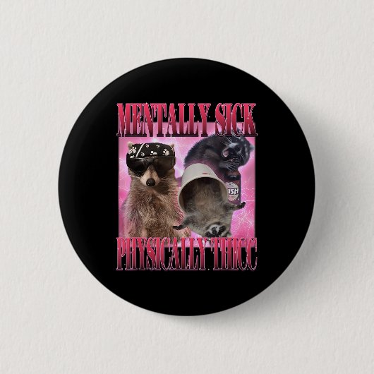 Mentaal ziek fysiek dik grappig wasbeer meme ronde button 5,7 cm (Voorkant)