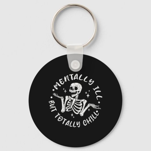Mentaal ziek Maar Chill Grappig Skelet Halloween Sleutelhanger (Voorkant)