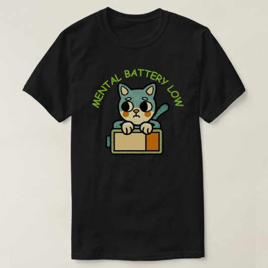 Mental Battery Low Cat for Burnout Humor  T-shirt (Design voorkant)