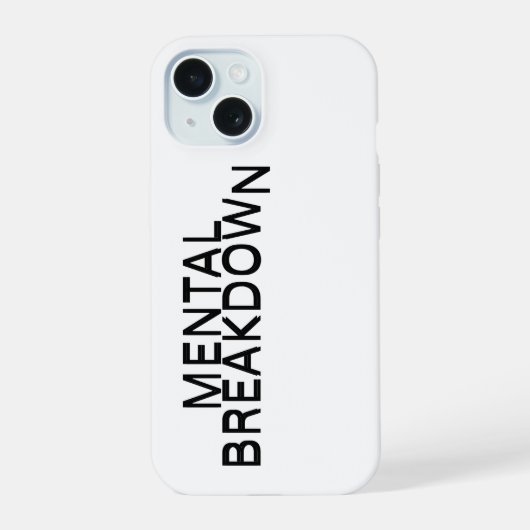 Mental Breakdown Stevige iPhone Beschermhoes 15 Case (Achterkant)