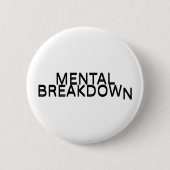 Mental Breakdown Typography Lapel Pin Ronde Button 5,7 Cm (Voorkant)