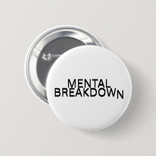 Mental Breakdown Typography Reverspin Ronde Button 5,7 Cm (Voorkant /achterkant)