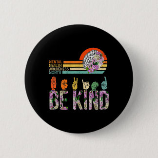 Mental Health Awareness ASL Be Kind Therapy Floral Ronde Button 5,7 Cm