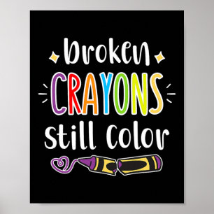 Mental Health Awareness Broken Crayons blijven nog Poster