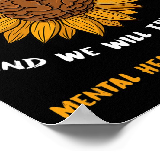 Mental Health Awareness geeft Depressie Zonnebloem Poster (Hoek)