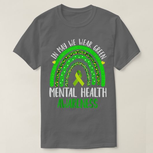 Mental Health Awareness In May We Wear Green T-shirt (Design voorkant)