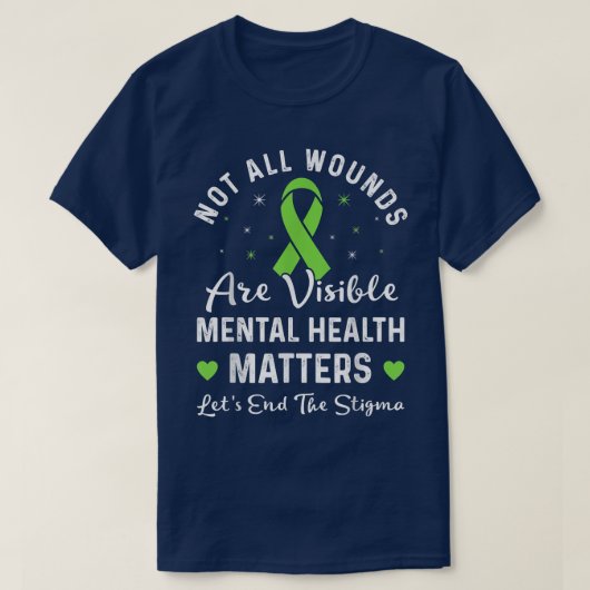 Mental Health Awareness Not All Wounds Are Visible T-shirt (Design voorkant)