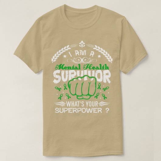 Mental Health Awareness Overlevende Wat Is Je Supe T-shirt (Design voorkant)