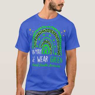 Mental Health Awareness Rainbow In May We Wear Gre T-shirt