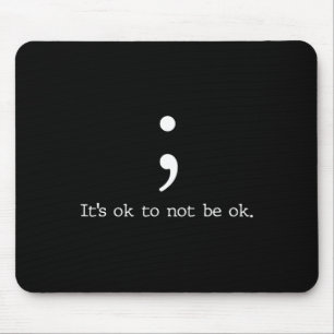 Mental Health Awareness Semicolon Quote Gift Muismat