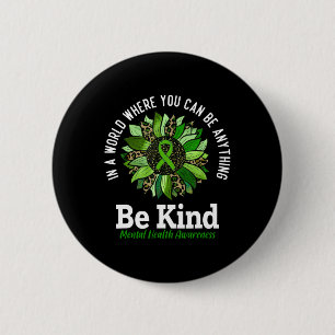 Mental Health Awareness Shirt Be Kind Zonnebloem G Ronde Button 5,7 Cm