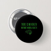 Mental Health Awareness Shirt - Groen Einde De Sti Ronde Button 5,7 Cm (Voorkant /achterkant)