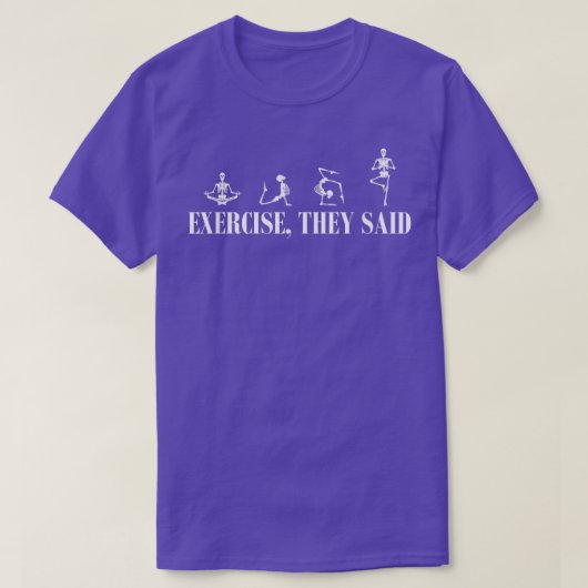Mental Health Awareness Shirts Excercise They Said (Design voorkant)