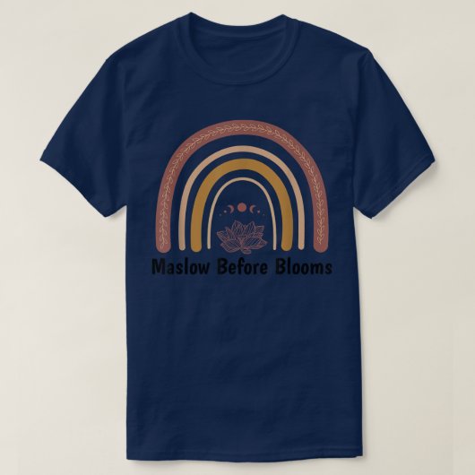 Mental Health Awareness Shirts Maslow Before Bloom (Design voorkant)