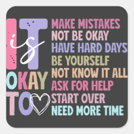 Mental Health Inspirerend Het is oké Vierkante Sticker