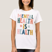 Mental Health is gezondheid T-shirt, Inspirerend T-shirt (Voorkant)