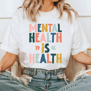 Mental Health is gezondheid T-shirt, Inspirerend T-shirt
