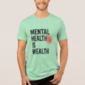 Mental Health is Wealth - Motivational Brain Desig Tri-Blend Shirt (Voorkant)