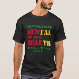 Mental Health MANNEN DIE PRATEN HEAL Barber T-shirt