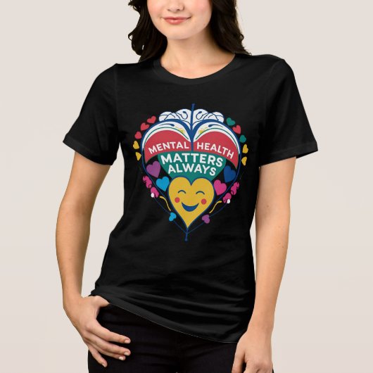 Mental Health Matters Always – Inspiration Tri-Blend Shirt (Voorkant)