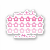 Mental Health Matters Bloemen Barbiecore Roze Sticker (Voorkant)