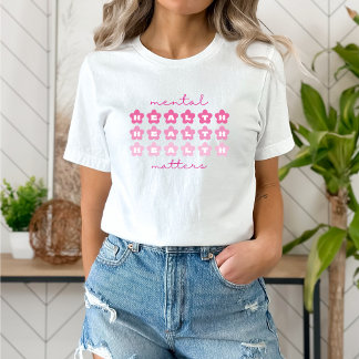 Mental Health Matters Bloemen Barbiecore Roze T-shirt