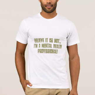 Mental Health Professional-Psych. Verpleegkundige  T-shirt