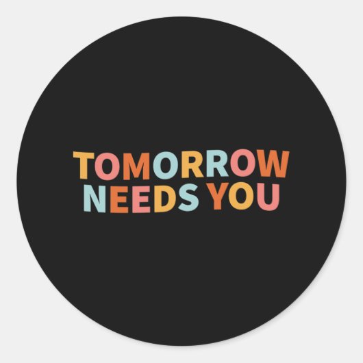 Mental Health Quote Tomorrow heeft je nodig Ronde Sticker (Voorkant)