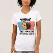 Mental Health Relatable Quote T-shirt (Voorkant)