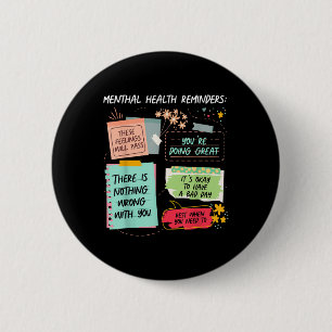 Mental Health Reminder Mental Health Inspirerend Ronde Button 5,7 Cm