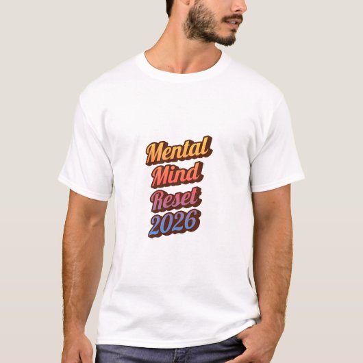 Mental Health Reset 2026 Shirt – Positive Mindset  (Voorkant)