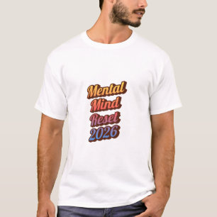 Mental Health Reset 2026 T-shirt – Positieve Menta