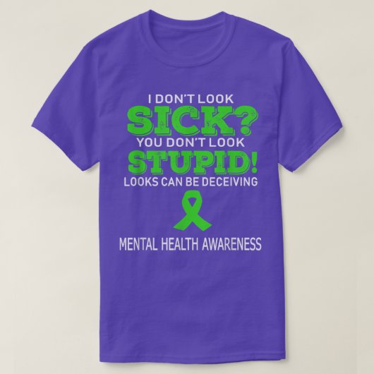 Mental Health Shirt I Don't Look Sick Ribbon Aware (Design voorkant)
