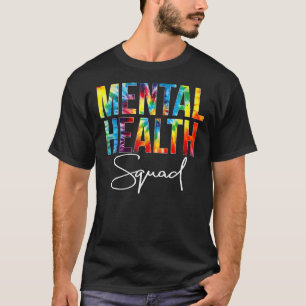 Mental Health Squad Tie Dye Trots Mental Health Aw T-shirt