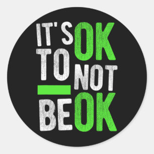 Mental Health Suicide Awareness Gift Het is oké vo Ronde Sticker