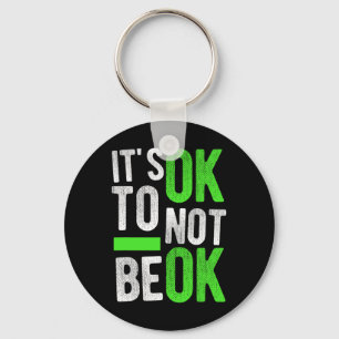 Mental Health Suicide Awareness Gift Het is oké vo Sleutelhanger