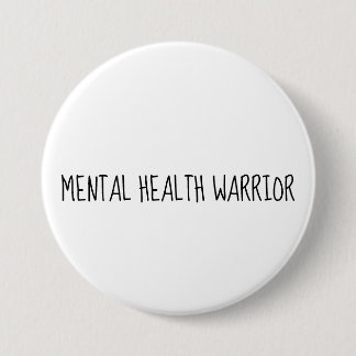 Mental Health Warrior Large Button, Awareness Ronde Button 7,6 Cm