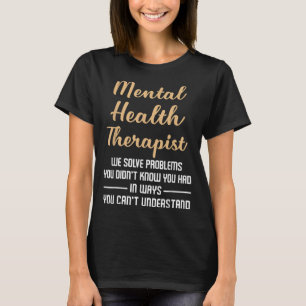 Mental Illness Health Counselor Gift - Therapist Q T-shirt