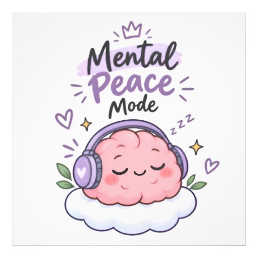 Mental Peace Mode | Cute Brain Zelfzorg Poster & (Voorkant)