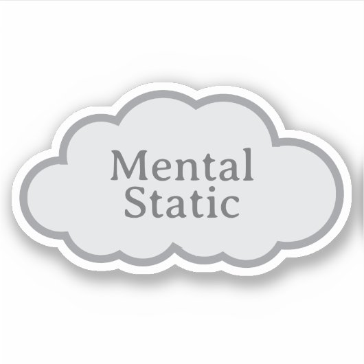 Mental Static - Relatable Cloud Sticker (Voorkant)