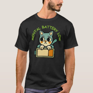 Mentale Batterij Laag Kat voor Uitgeputte Humor T-shirt