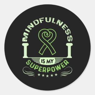 Mentale gezondheid Bewustzijn Shirten Mindfulness Ronde Sticker