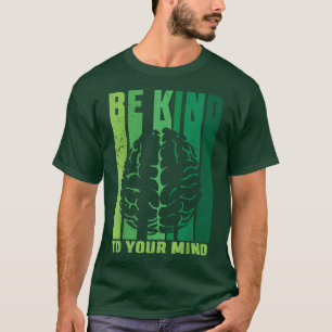 Mentale gezondheidsvoorlichting Funny Human Brain  T-shirt