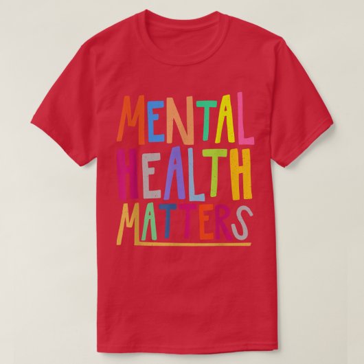 Mentale gezondheidsvoorlichting Mentale gezondheid T-shirt (Design voorkant)