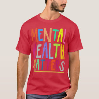 Mentale gezondheidsvoorlichting Mentale gezondheid T-shirt