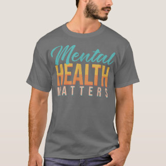 Mentale gezondheidsvoorlichting Mentale gezondheid T-shirt