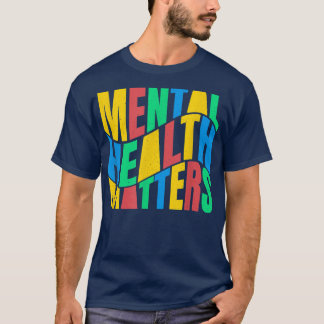 Mentale gezondheidsvoorlichting Mentale gezondheid T-shirt