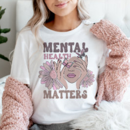Mentale gezondheidszaken Voorlichting Feminine Boh T-shirt