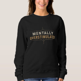 Mentale Overstimulatie Vintage Typografie Trui