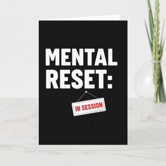 Mentale Reset In Sessie T-shirt, Grappige Zelfzorg Kaart (Voorkant)